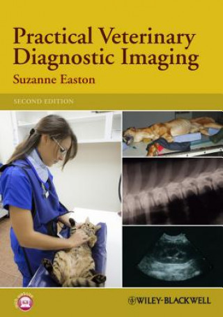 Kniha Practical Veterinary Diagnostic Imaging 2e Suzanne Easton