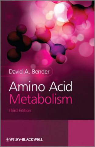 Kniha Amino Acid Metabolism 3e David A. Bender