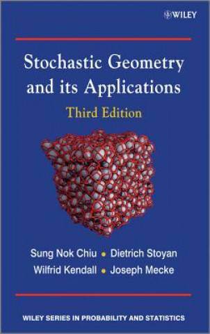 Kniha Stochastic Geometry and its Applications 3e Dietrich Stoyan