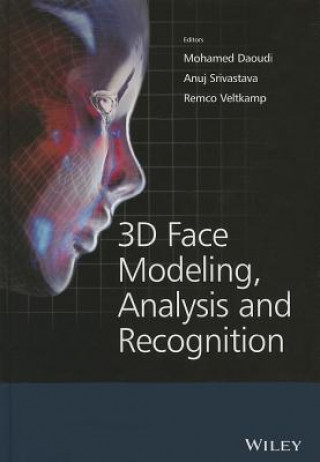 Könyv 3D Face Modeling, Analysis and Recognition Mohamed Daoudi