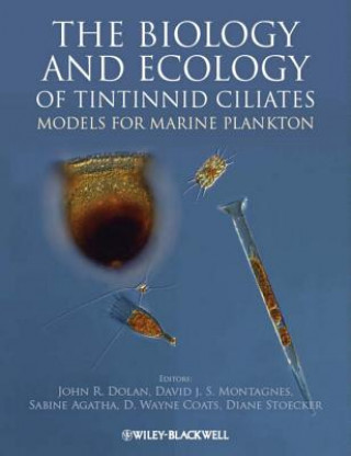Könyv Biology and Ecology of Tintinnid Ciliates - Models for Marine Plankton John R. Dolan
