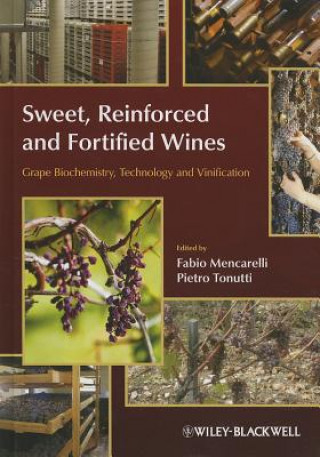 Book Sweet, Reinforced and Fortified Wines - Grape Biochemistry, Technology and Vinification Fabio Mencarelli