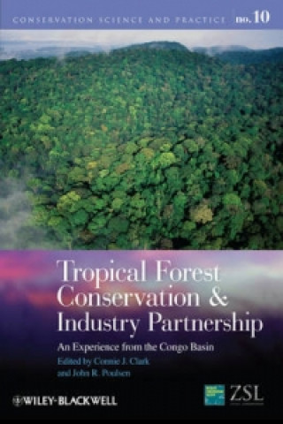 Книга Tropical Forest Conservation and Industry Partnership - An Experience from the Congo Basin Connie J. Clark