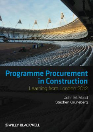 Knjiga Programme Procurement in Construction - Learning From London 2012 John Mead