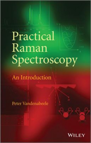 Kniha Practical Raman Spectroscopy - An Introduction Peter Vandenabeele