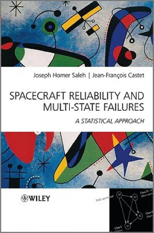 Book Spacecraft Reliability and Multi-State Failures - A Statistical Approach Joseph Homer Saleh