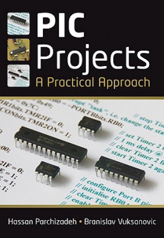 Книга PIC Projects - A Practical Approach Hassan Parchizadeh
