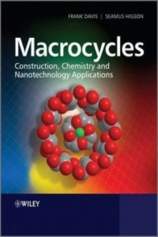 Kniha Macrocycles - Construction, Chemistry and Nanotechnology Applications Frank Davis