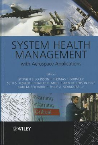 Kniha System Health Management - with Aerospace Applications Stephen B Johnson