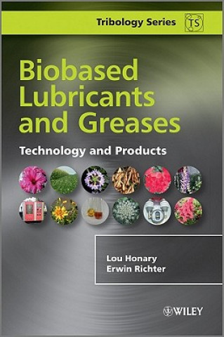 Book Biobased Lubricants and Greases - Technology and Products Lou Honary