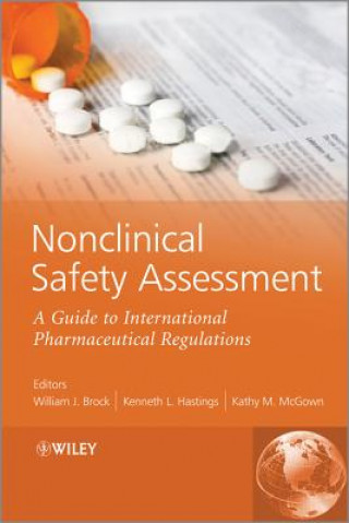 Könyv Nonclinical Safety Assessment - A Guide to International Pharmaceutical Regulations William Brock