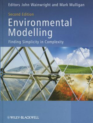 Kniha Environmental Modelling - Finding Simplicity in Complexity 2e John Wainwright