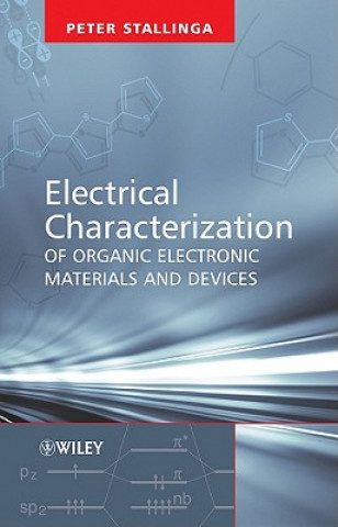 Livre Electrical Characterization of Organic Electronic Materials and Devices Peter Stallinga