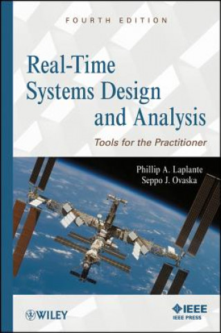 Könyv Real-Time Systems Design and Analysis - Tools for the Practitioner 4e Phillip A. Laplante