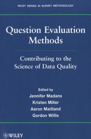 Book Question Evaluation Methods - Contributing to the Science of Data Quality Jennifer Madans