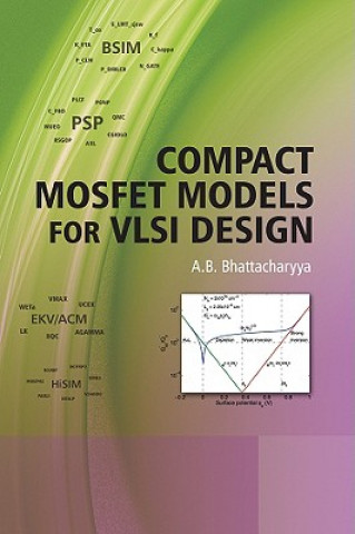 Kniha Compact MOSFET Models for VLSI Design A. B. Bhattacharyya