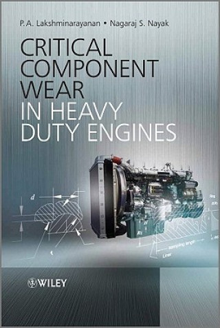 Книга Critical Component Wear in Heavy Duty Engines P. A. Lakshminarayanan