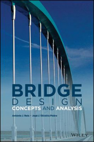 Kniha Bridge Design - Concepts and Analysis J. S. Reis