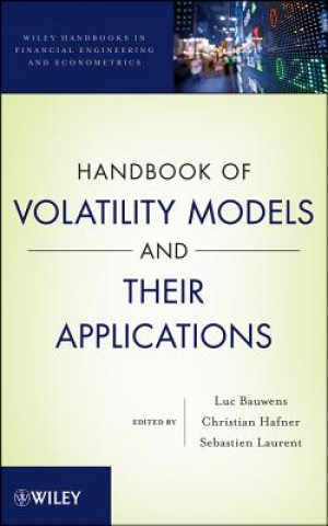 Könyv Handbook of Volatility Models and Their Applications Luc Bauwens