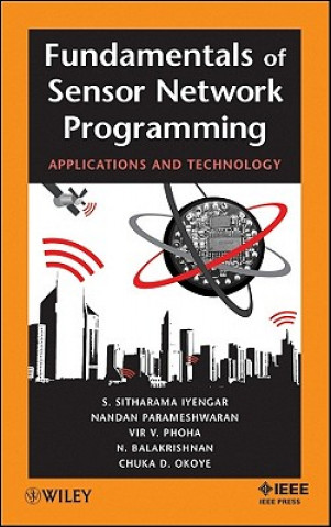 Könyv Fundamentals of Sensor Network Programming - Applications and Technology S. Sitharama Iyengar