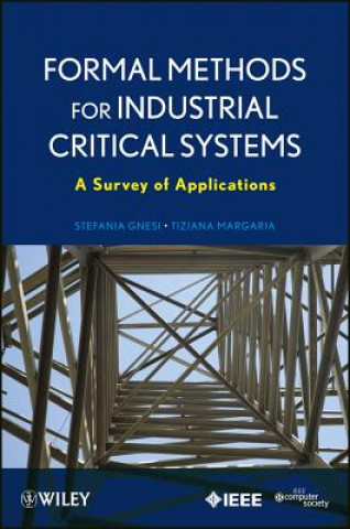 Könyv Formal Methods for Industrial Critical Systems - A  Survey of Applications Stefania Gnesi