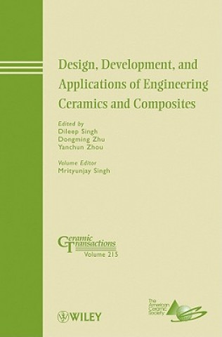 Carte Design, Development, and Applications of Engineering Ceramics and Composites - Ceramic Transactions V215 Dileep Singh