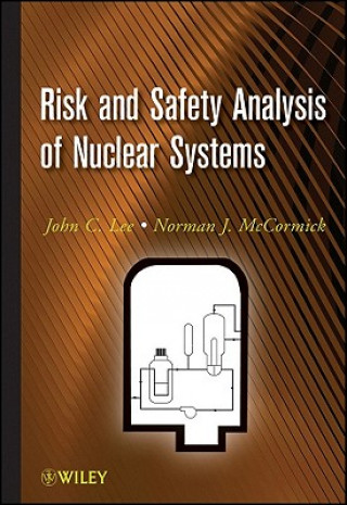 Könyv Risk and Safety Analysis of Nuclear Systems John C. Lee