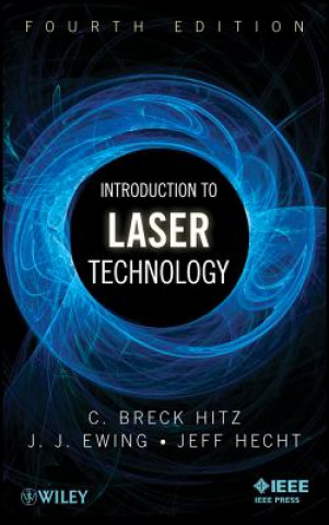 Könyv Introduction to Laser Technology 4e C. Breck Hitz