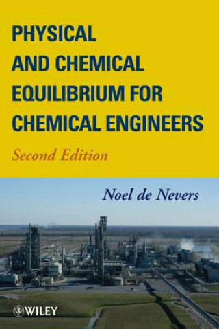 Livre Physical and Chemical Equilibrium for Chemical Engineers 2e Noel de Nevers