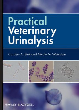 Kniha Practical Veterinary Urinalysis Carolyn A. Sink