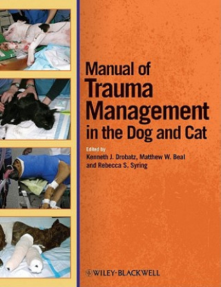 Könyv Manual of Trauma Management of the Dog and Cat Drobatz
