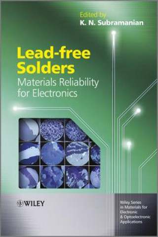Book Lead-free Solders - Materials Reliability for Electronics Kanakasabapathi Subramanian