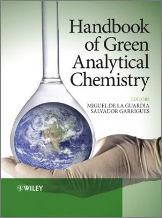 Knjiga Handbook of Green Analytical Chemistry Miguel de la Guardia