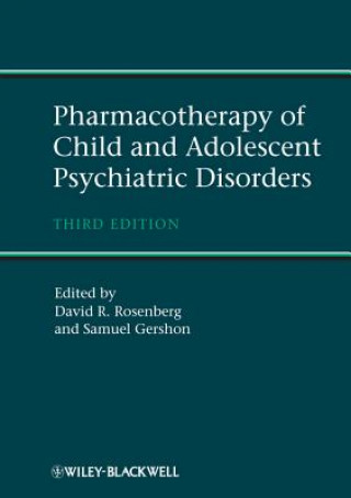 Książka Pharmacotherapy of Child and Adolescent Psychiatric Disorders 3e David Rosenberg