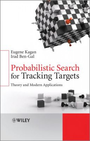 Kniha Probabilistic Search for Tracking Targets - Theory and Modern Applications Irad Ben-Gal