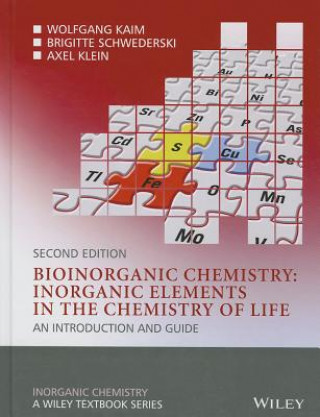 Книга Bioinorganic Chemistry - Inorganic Elements in the Chemistry of Life - An Introduction and Guide 2e Wolfgang Kaim
