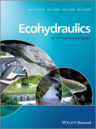 Kniha Ecohydraulics - An Integrated Approach Paul Kemp