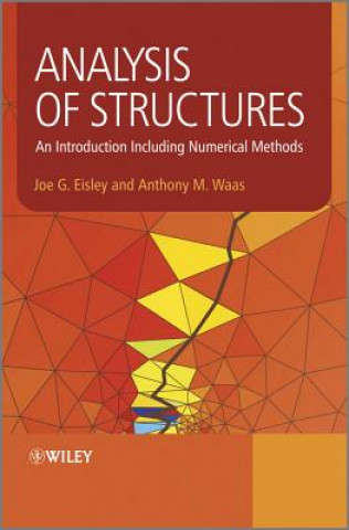 Carte Analysis of Structures - An Introduction including  Numerical Methods Joe Eisley