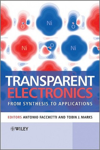 Buch Transparent Electronics - From Synthesis to Applications Antonio Facchetti