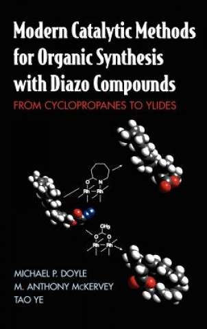Kniha Modern Catalytic Methods for Organic Synthesis with Diazo Compounds - From Cyclopropanes to Ylides Michael P. Doyle