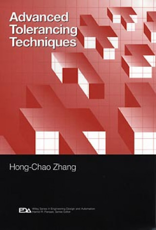 Knjiga Advanced Tolerancing Techniques Hong-Chao Zhang