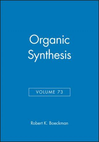 Kniha Organic Synthesis V73 Robert K. Boeckman