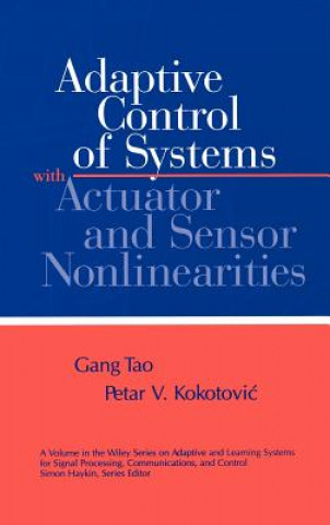 Kniha Adaptive Control of Systems with Actuator and Sensor Nonlinearities Gang Tao