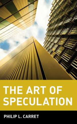 Kniha Art of Speculation Philip L. Carret