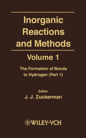 Książka Inorganic Reactions & Methods V 1 - Formation of Bonds to Hydrogen Pt 1 J. J. Zuckerman