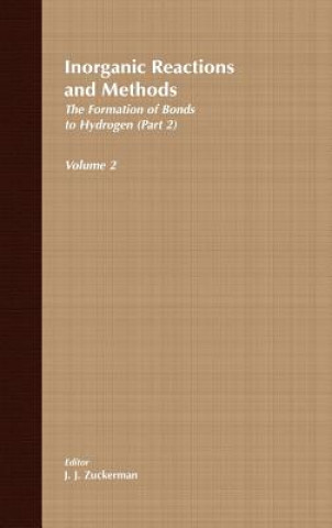 Könyv Inorganic Reactions and Methods V 2 - Formation of  Bonds to Hydrogen Pt 2 J. J. Zuckerman