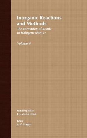 Carte Inorganic Reactions and Methods - Formations of Bonds to Halogens Pt 2 V 4 J. J. Zuckerman