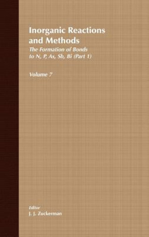 Kniha Inorganic Reactions and Methods V 7 - Formation of Bonds to N, P, As, Sb, Bi Pt 1 J. J. Zuckerman