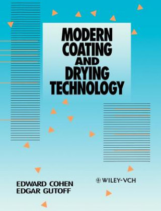 Könyv Modern Coating and Drying Technology Edward D. Cohen