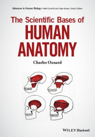 Libro Scientific Bases of Human Anatomy Charles Oxnard